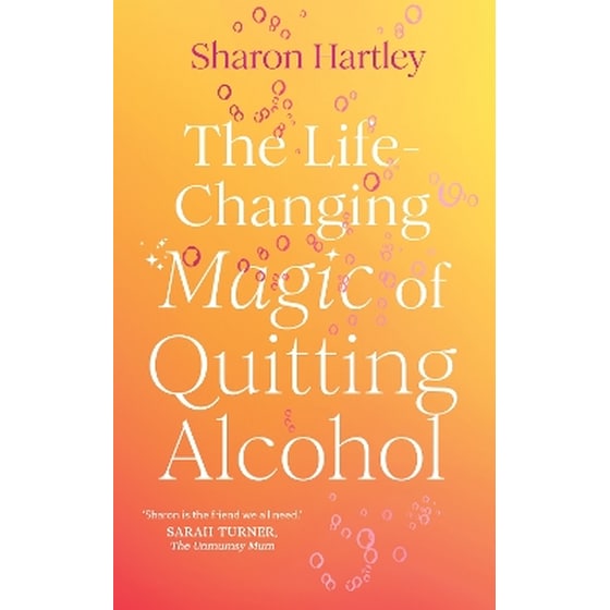 The Life-Changing Magic of Quitting Alcohol image 0