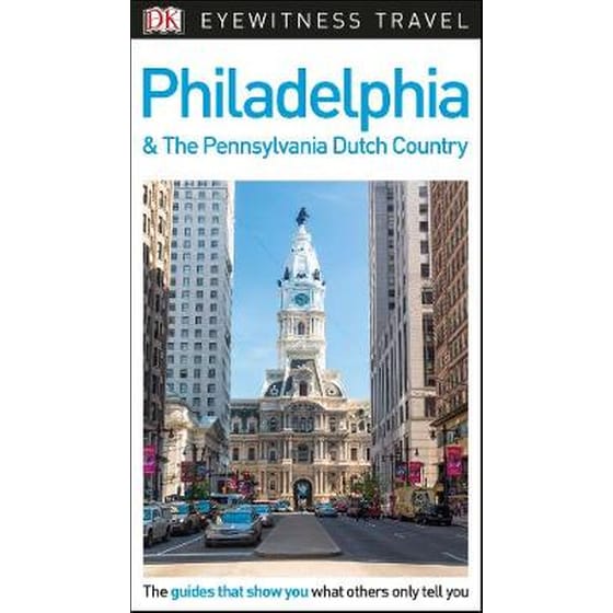 DK Eyewitness Philadelphia and the Pennsylvania Dutch Country image 0
