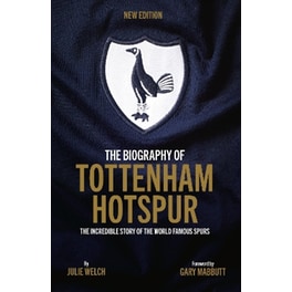 The Biography of Tottenham Hotspur