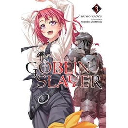 Goblin Slayer, Vol. 3 (light novel)