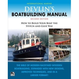 Devlin's Boat Building Manual: How to Build Your Boat the Stitch-and-Glue Way, Second Edition