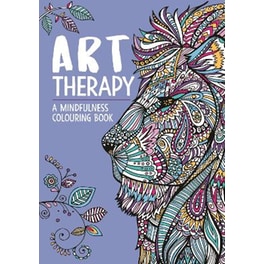 Art Therapy: A Mindfulness Colouring Book for Adults