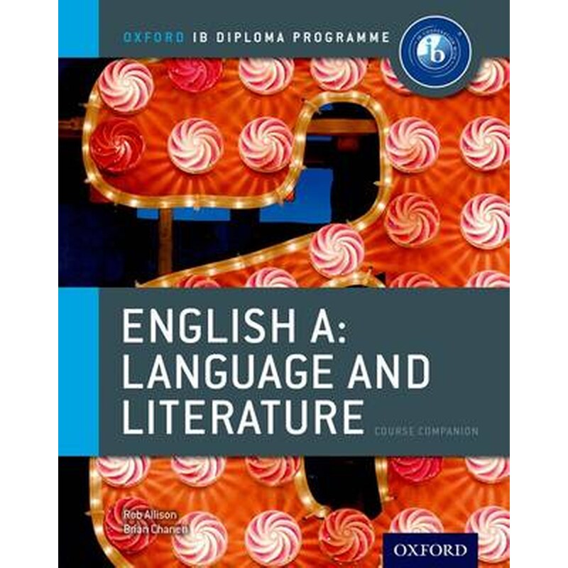 Oxford IB Diploma Programme- English A- Language and Literature Course Companion 0770215