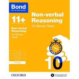 Bond 11+: Non-verbal Reasoning: 10 Minute Tests
