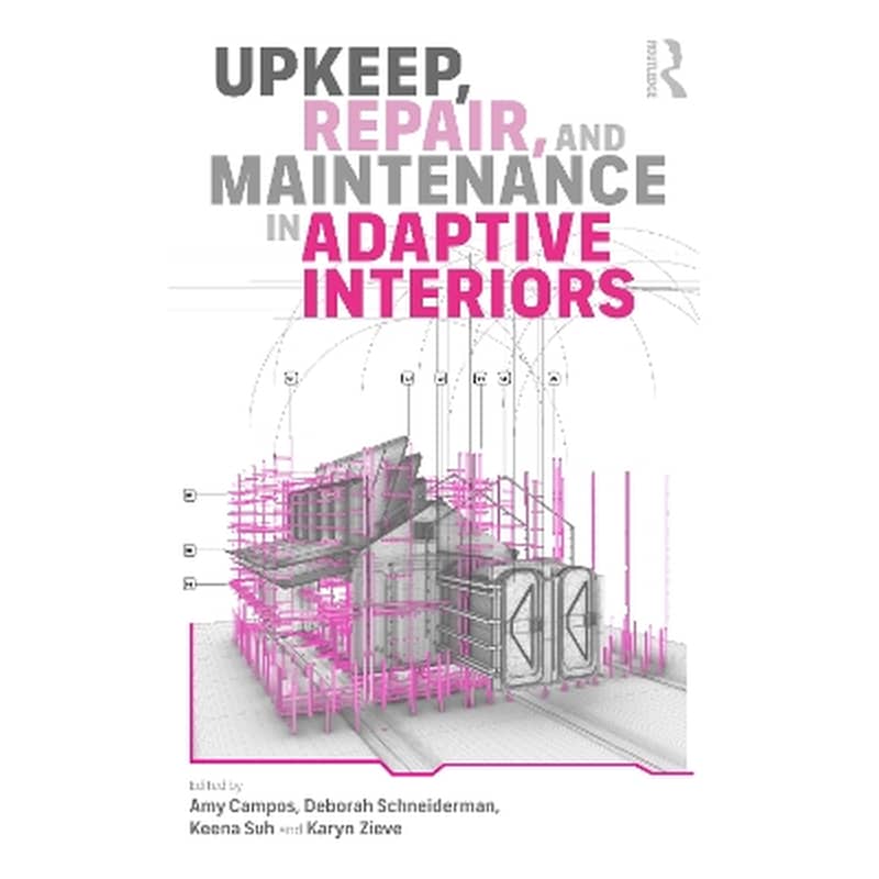 Upkeep, Repair, and Maintenance in Adaptive Interiors