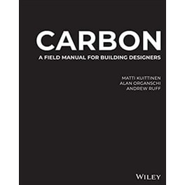 Carbon - A Field Manual for Building Designers