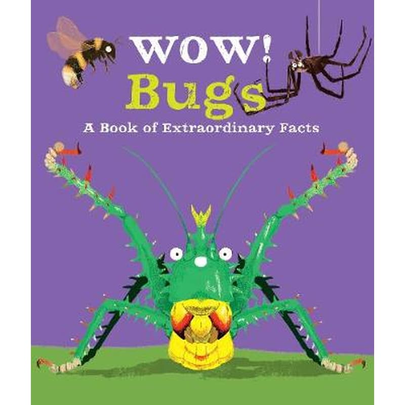 Wow! Bugs