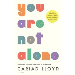 You Are Not Alone