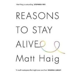 Reasons to Stay Alive