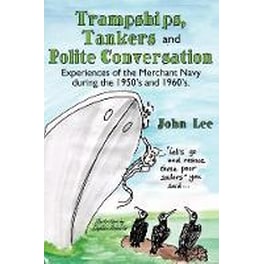 Trampships, Tankers and Polite Conversation