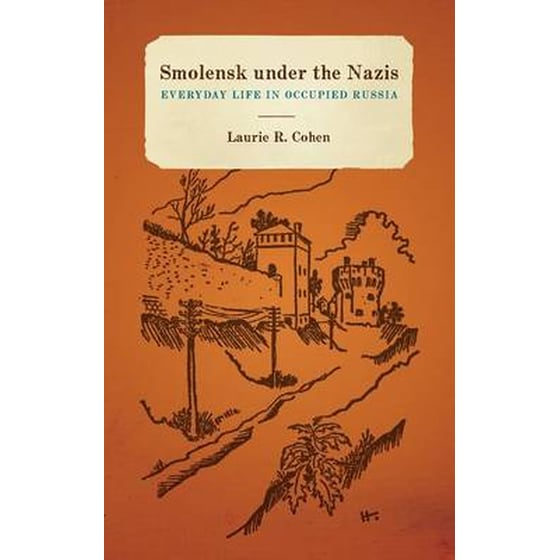 Smolensk under the Nazis - Everyday Life in Occupied Russia image 0