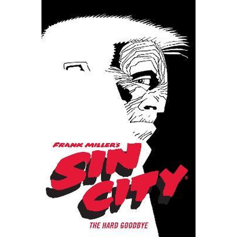 Frank Millers Sin City Volume 1: The Hard Goodbye (fourth Edition)