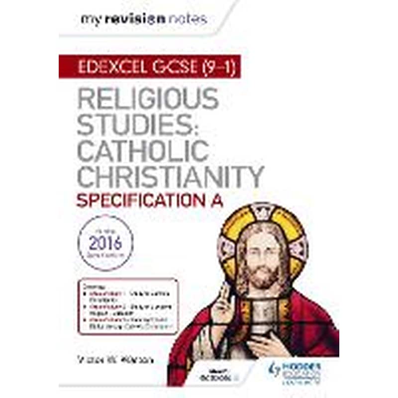 My Revision Notes Edexcel Religious Studies for GCSE (9-1): Catholic Christianity (Specification A)