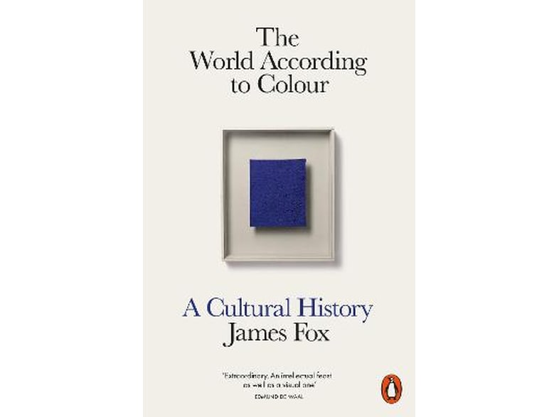 The World According to Colour : A Cultural History