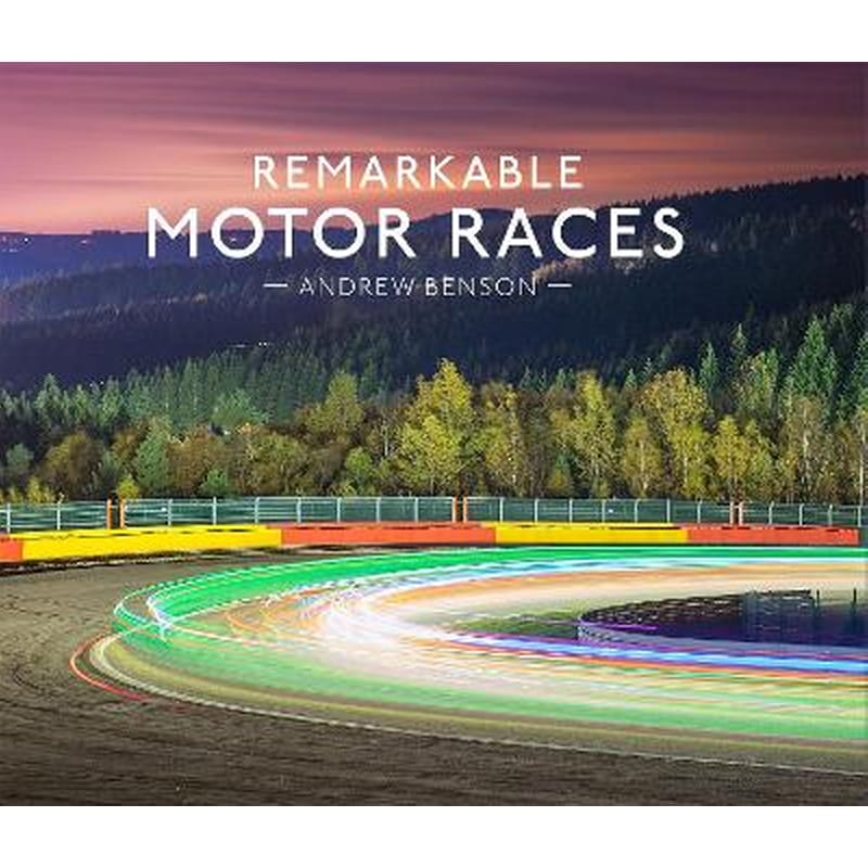 Remarkable Motor Races