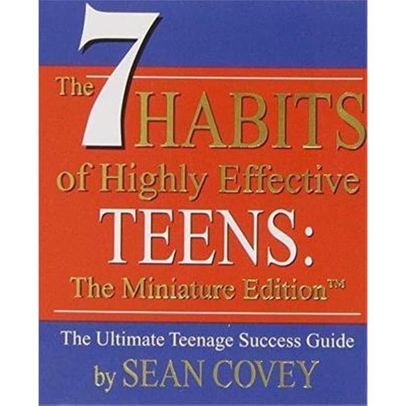 The 7 Habits of Highly Effective Teens