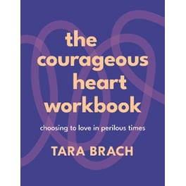 The Courageous Heart Workbook