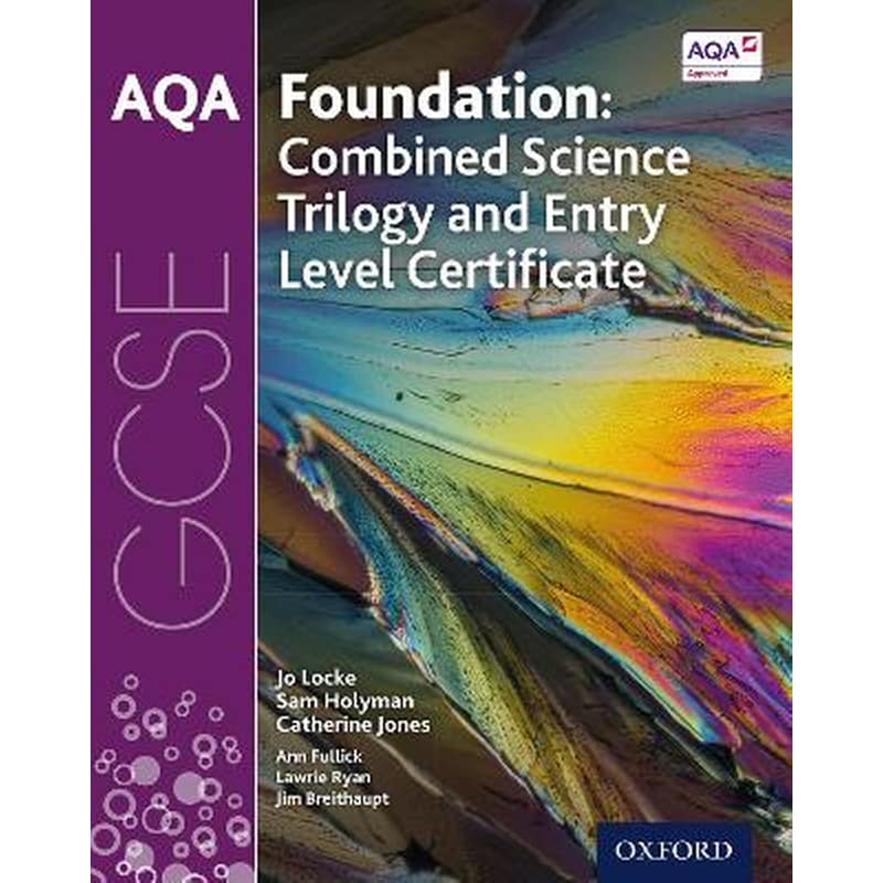 AQA GCSE Foundation: Combined Science Trilogy and Entry Level Certificate Student Book
