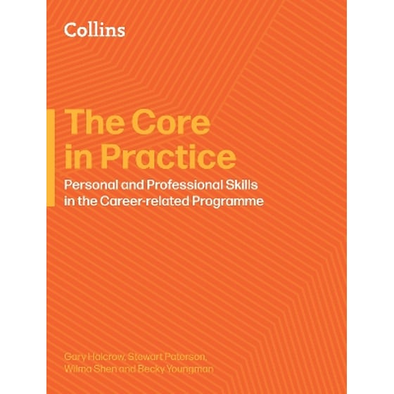 The Core in Practice: Personal and Professional Skills in the Career-related Programme image 0