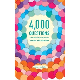 4,000 Questions for Getting to Know Anyone and Everyone, 2nd Edition