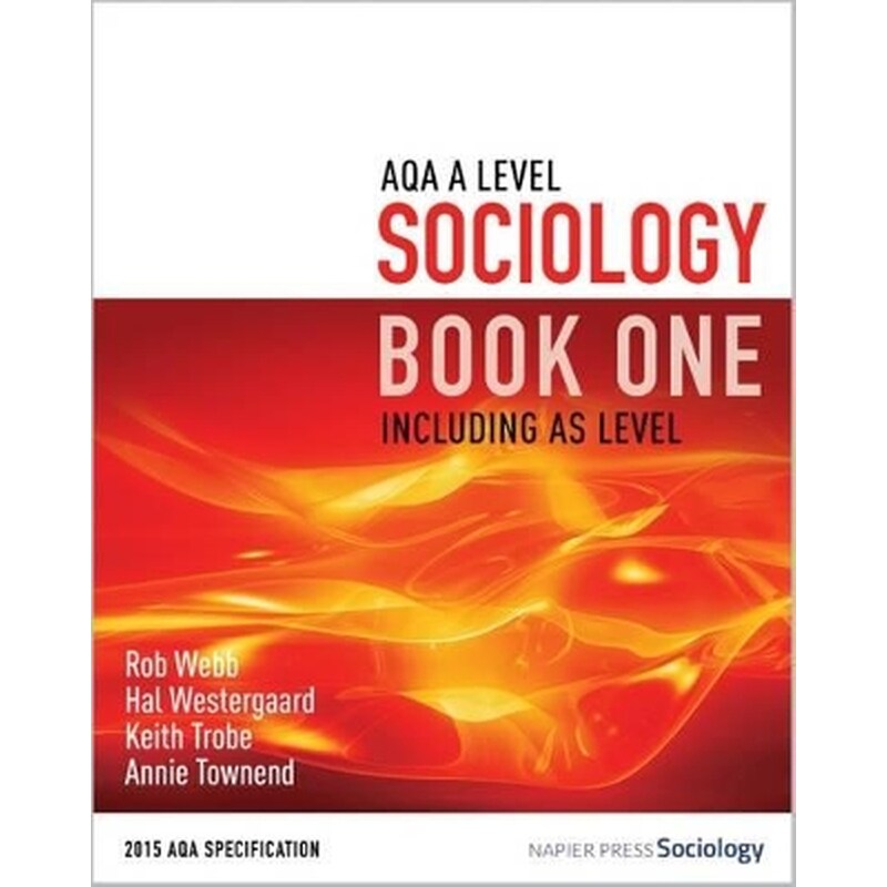 AQA A Level Sociology Book One Including AS Level