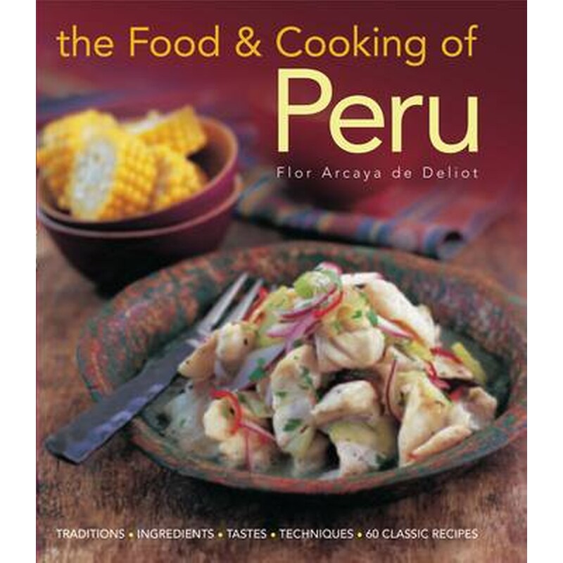 The Food and Cooking of Peru