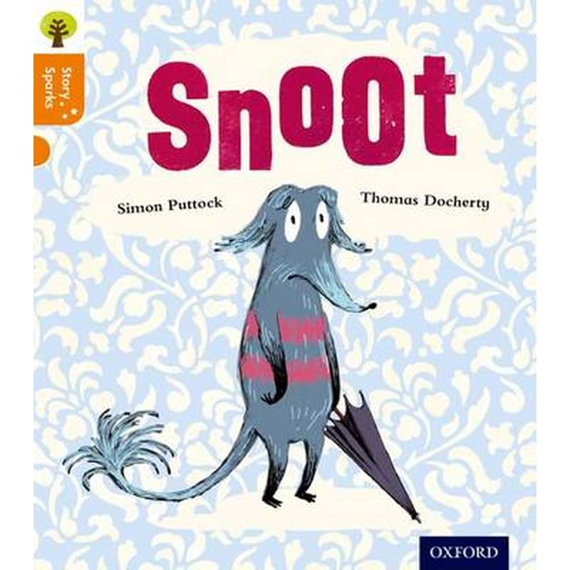 Oxford Reading Tree Story Sparks- Oxford Level 6- Snoot