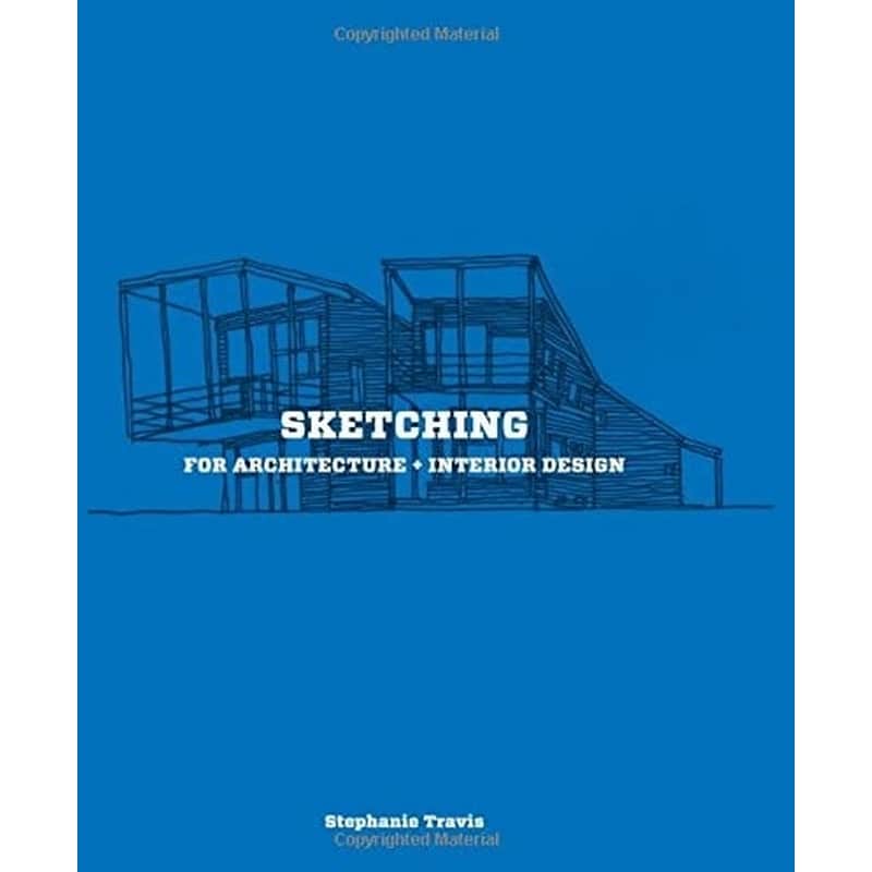 Sketching for Architecture and Interior Design