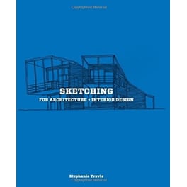 Sketching for Architecture and Interior Design