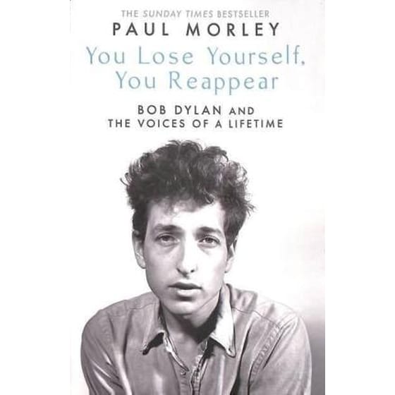 You Lose Yourself You Reappear : The Many Voices of Bob Dylan image 0