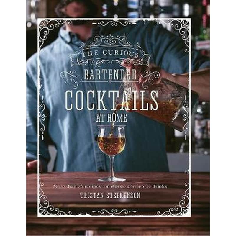 Curious Bartender: Cocktails At Home
