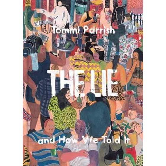 The Lie And How We Told It image 0