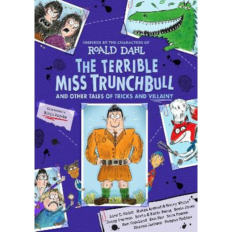 The Terrible Miss Trunchbull and Other Tales of Tricks Villainy