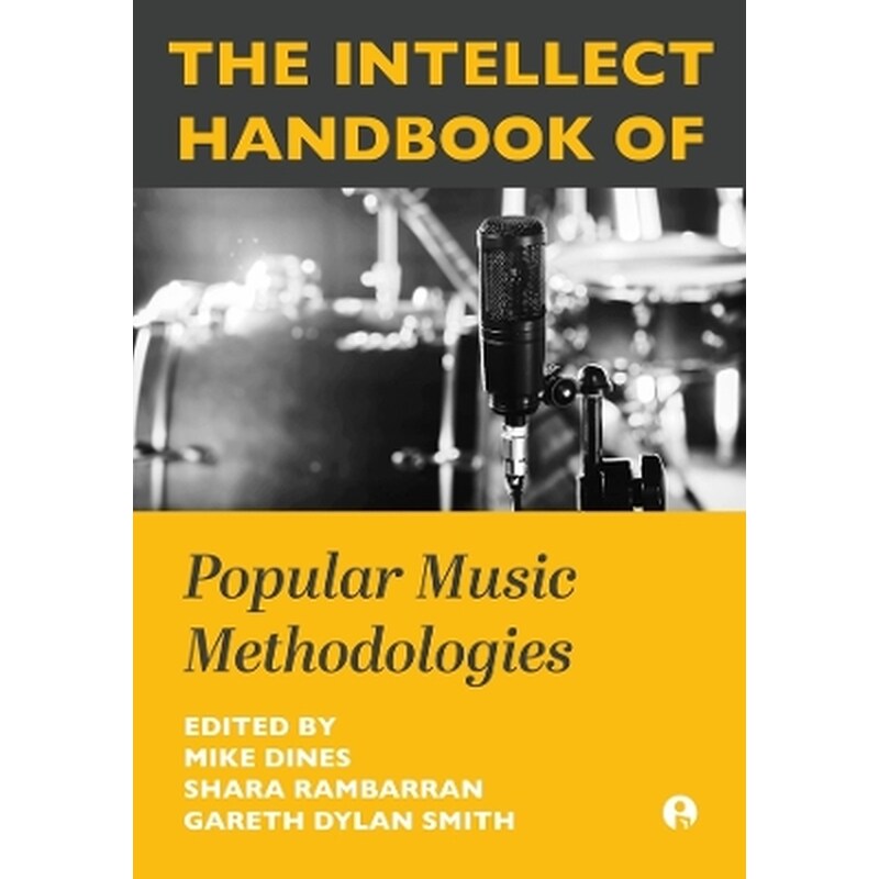 The Intellect Handbook of Popular Music Methodologies