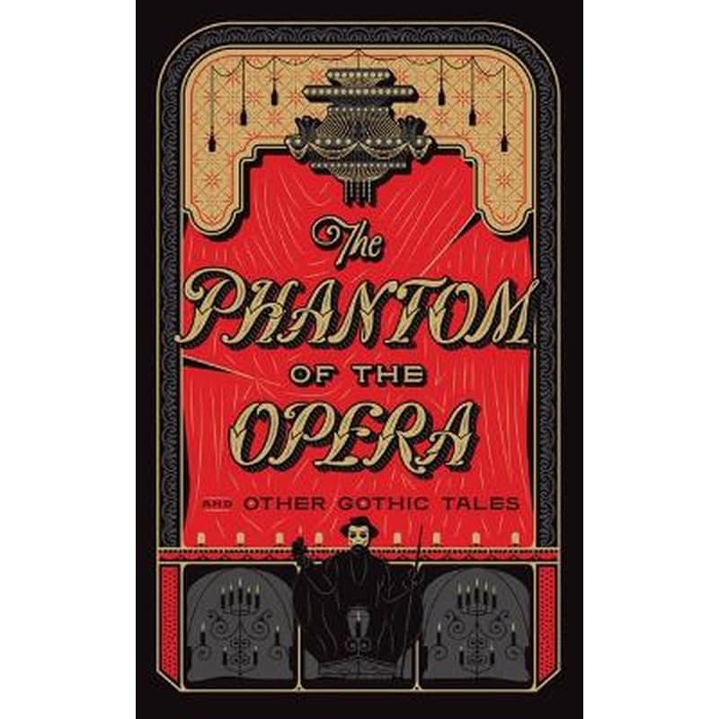 The Phantom of the Opera and Other Gothic Tales