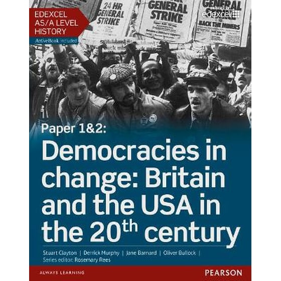 Edexcel AS/A Level History, Paper 1&2: Democracies in change: Britain and the USA in the 20th century Student Book + ActiveBook image 0