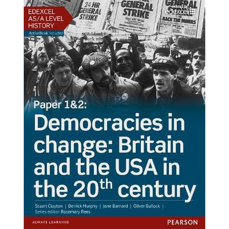 Edexcel AS/A Level History, Paper 12: Democracies in change: Britain and the USA in the 20th century Student Book + ActiveBook