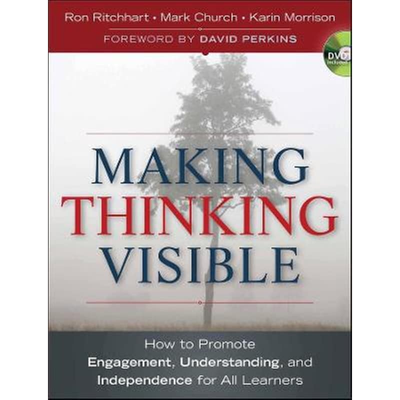 Making Thinking Visible - How to Promote Engagement, Understanding, and Independence for All Learners