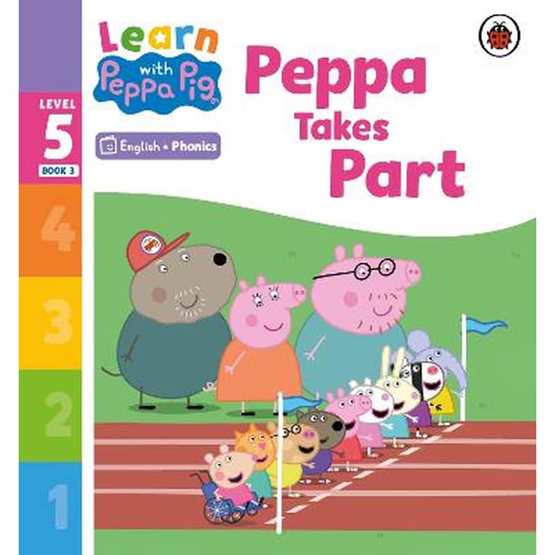 Learn with Peppa Phonics Level 5 Book 3 - Peppa Takes Part (Phonics Reader)