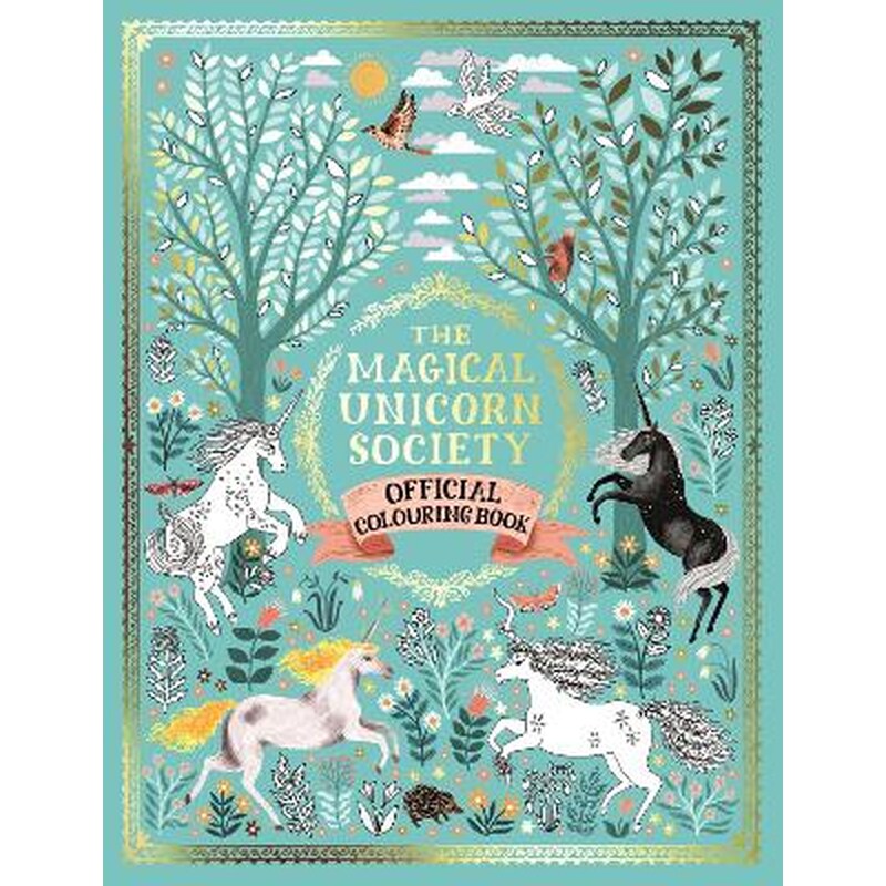 Magical Unicorn Society Official Colouring Book