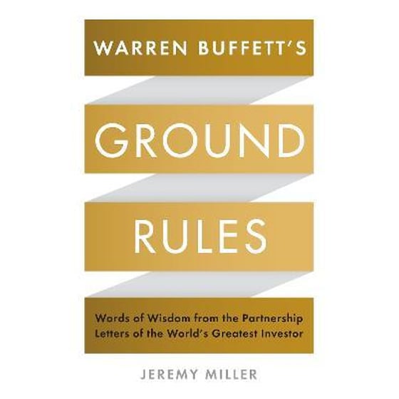 Warren Buffett's Ground Rules : Words of Wisdom from the Partnership Letters of the World's Greatest Investor image 0