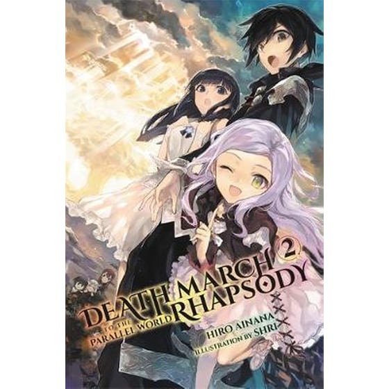 Death March to the Parallel World Rhapsody, Vol. 2 (Novel) image 0