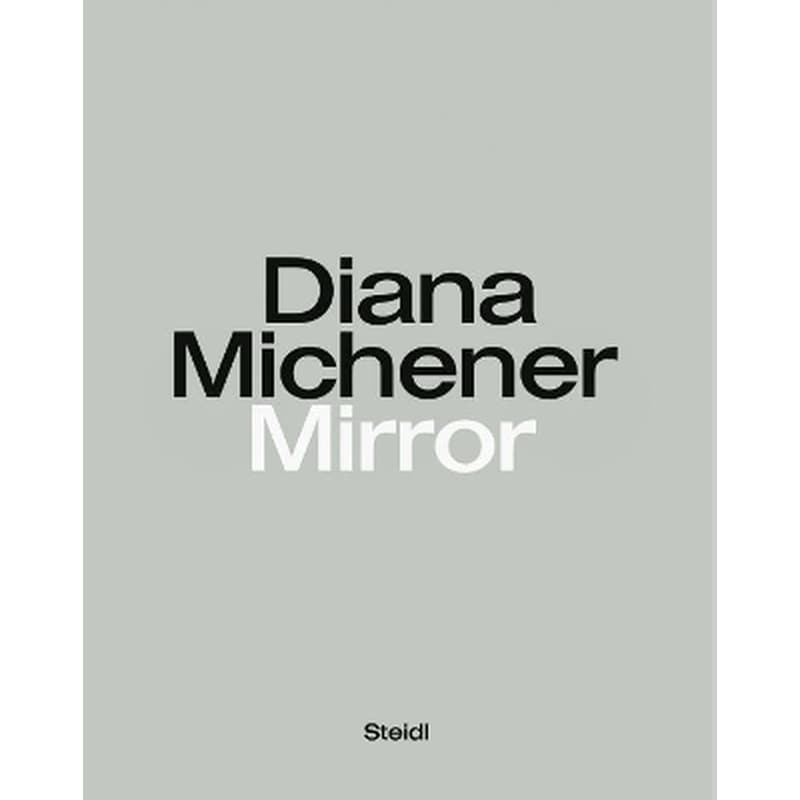 Diana Michener: Mirror