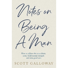 Notes on Being a Man