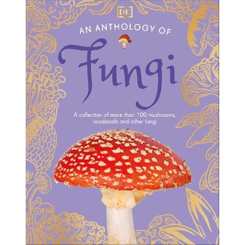 An Anthology of Fungi