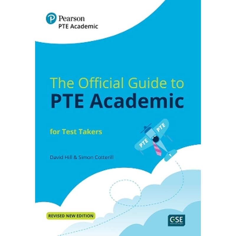 The Official Guide to PTE Academic for Test Takers (Print Book + Digital Resources + Online Practice)