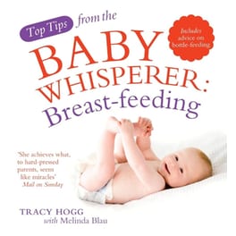 Top Tips from the Baby Whisperer: Breastfeeding