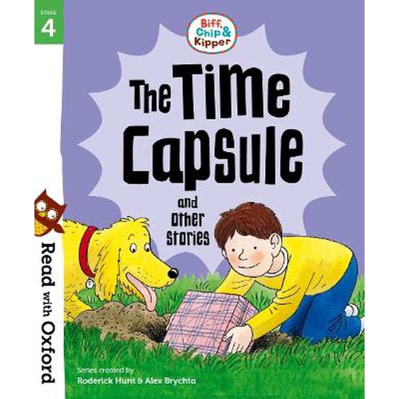 Read with Oxford: Stage 4: Biff, Chip and Kipper: The Time Capsule and Other Stories