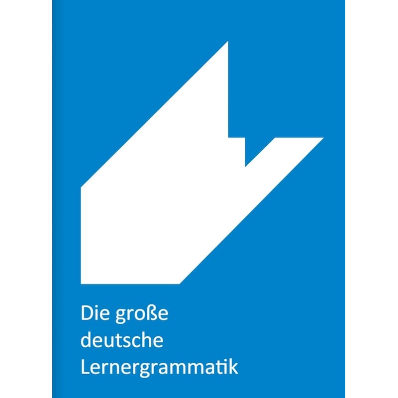 Die große deutsche Lernergrammatik