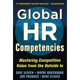 Global HR Competencies- Mastering Competitive Value from the Outside-In